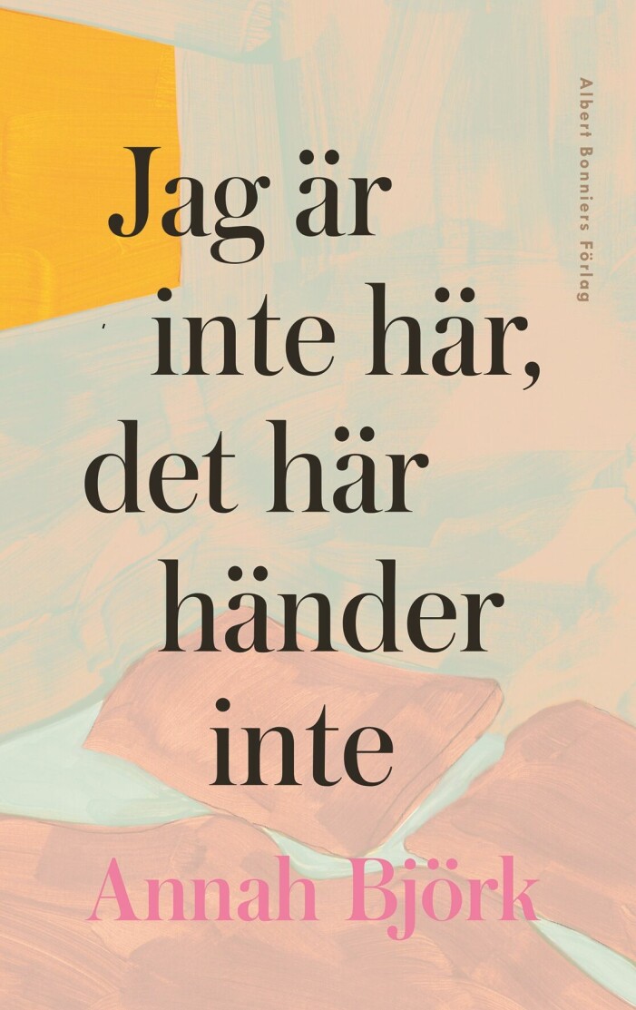 <span class=" italic" data-lab-italic_desktop="italic">Jag är inte här, det här händer inte </span>är Annahs berättelse om hur det är att leva med postcovid. Boken ges ut av Albert Bonniers Förlag och släpps den 6 mars 2023. Bokomslag till Jag är inte här, det här händer inte